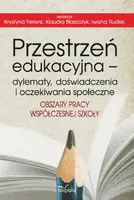 Okładka: Przestrzeń edukacyjna -dylematy, doświadczenia i oczekiwania społeczne