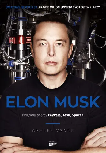 Okładka: Elon Musk. Biografia twórcy Paypala, Tesli, SpaceX