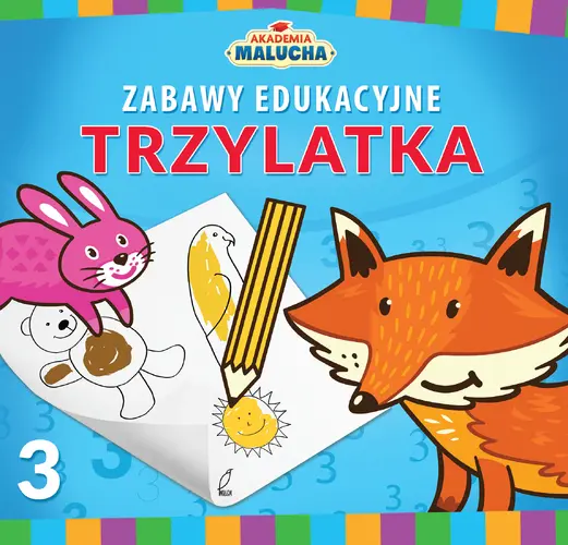 Okładka: Zabawy edukacyjne trzylatka. Akademia Malucha