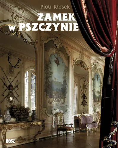 Okładka: Zamek w Pszczynie. Perła śląskiej architektury