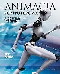 Okładka: Animacja komputerowa Algorytmy i techniki