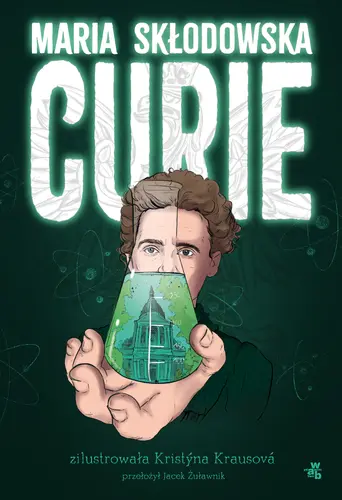 Okładka: Maria Skłodowska-Curie