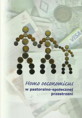 Okładka: Homo economicus w pastoralno-społecznej przestrzeni