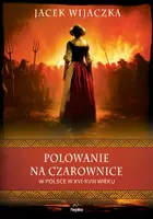 Okładka: Polowanie na czarownice w Polsce w XVI–XVIII wieku