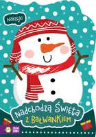 Okładka: Nadchodzą Święta. Z bałwankiem