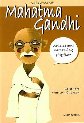 Okładka: Nazywam się Mahatma Gandhi