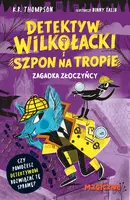 Okładka: Detektyw Wilkołacki i Szpon na tropie. Zagadka złoczyńcy