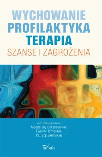Okładka: Wychowanie. Profilaktyka. Terapia