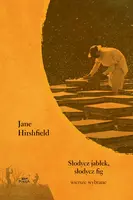 Okładka: Słodycz jabłek, słodycz fig. Wiersze wybrane