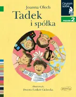 Okładka: Tadek i spółka. Czytam sobie. Poziom 2