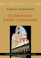 Okładka: Średniowiecze polskie i powszechne. Wybór pism.