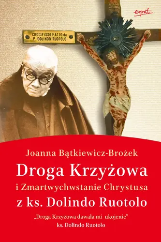 Okładka: Droga Krzyżowa i Zmartwychwstanie Chrystusa z ks. Dolindo Ruotolo