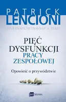Okładka: Pięć dysfunkcji pracy zespołowej