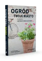 Okładka: Ogród – twoje miasto