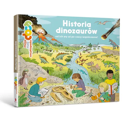 Okładka: Moja mała encyklopedia. Historia dinozaurów od ich ery aż po współczesność!