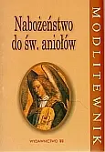 Okładka: Nabożeństwo do św. Aniołów. Modlitewnik