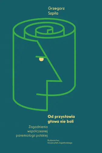 Okładka: Od przysłowia głowa nie boli