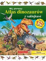 Okładka: Mój pierwszy atlas dinozaurów z naklejkami