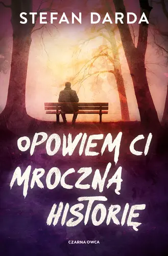 Okładka: Opowiem ci mroczną historię