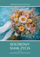 Okładka: Kolorowy smak życia. Tom 2. Smak poziomki i gorycz piołunu