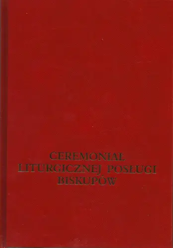 Okładka: Ceremoniał liturgicznej posługi biskupów