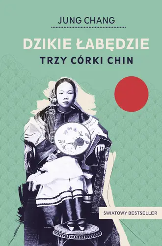 Okładka: Dzikie łabędzie. Trzy córki Chin
