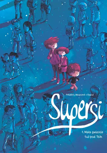 Okładka: Supersi. Mała gwiazda tuż pod Tsih. Tom 1
