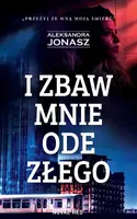 Okładka: I zbaw mnie ode złego