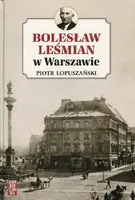 Okładka: Bolesław Leśmian w Warszawie