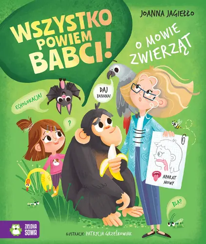 Okładka: Wszystko powiem babci! O mowie zwierząt