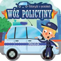 Okładka: Historyjki o pojazdach. Wóz policyjny