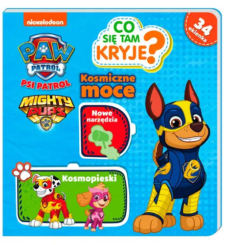 Okładka: Psi Patrol. Co tam się kryje? Kosmiczne moce
