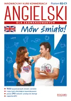Okładka: Angielski. Mów śmiało dla zaawansowanych