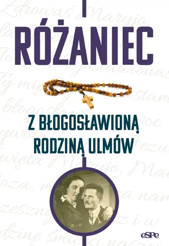 Okładka: Różaniec z błogosławioną rodziną Ulmów
