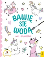 Okładka: Bawię się wodą. Lamy i jednorożce