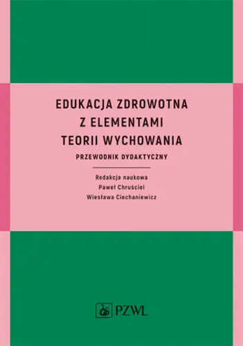 Okładka: Edukacja zdrowotna z elementami teorii wychowania. Przewodnik dydaktyczny