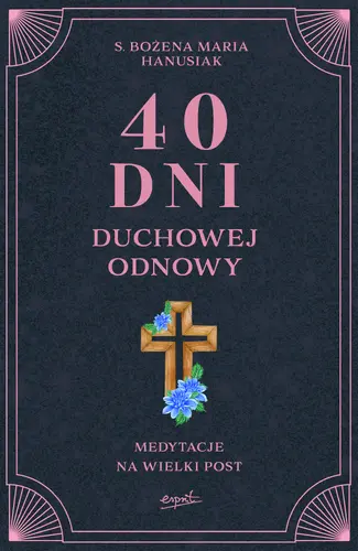 Okładka: 40 dni duchowej odnowy