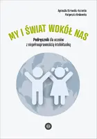 Okładka: My i świat wokół nas. Podręcznik dla uczniów z niepełnosprawnością intelektualną