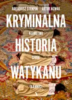 Okładka: Kryminalna historia Watykanu
