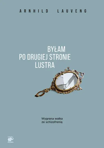Okładka: Byłam po drugiej stronie lustra