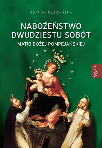 Okładka: Nabożeństwo dwudziestu sobót Matki Bożej Pompejańskiej