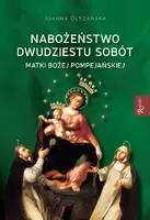 Okładka: Nabożeństwo dwudziestu sobót Matki Bożej Pompejańskiej