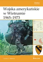 Okładka: Wojska amerykańskie w Wietnamie 1965-1973