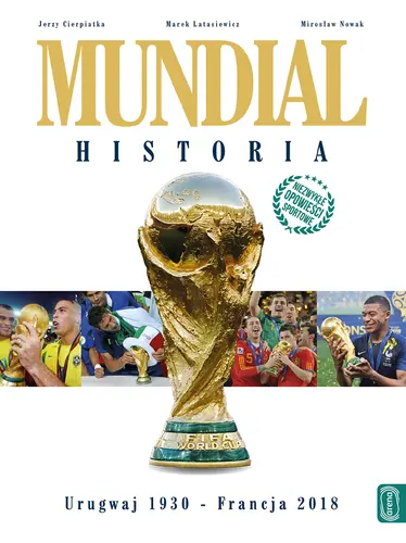 Okładka: Mundial. Historia od Urugwaju 1930 do Francji 2018