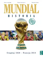 Okładka: Mundial. Historia od Urugwaju 1930 do Francji 2018