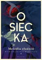 Okładka: Melodia złudzeń. Wiersze prawie wszystkie. Tom 3