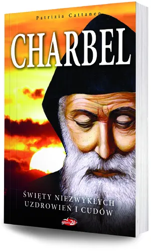 Okładka: Charbel Święty niezwykłych uzdrowień i cudów