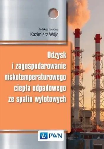 Okładka: Odzysk i zagospodarowanie niskotemperaturowego ciepła odpadowego ze spalin wylotowych
