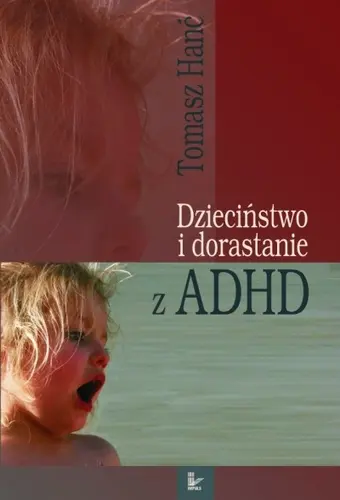 Okładka: Dzieciństwo i dorastanie z ADHD