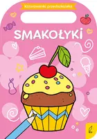 Okładka: Kolorowanki przedszkolaka. Smakołyki